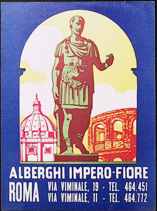 Alberghi Impero-Fiore Rome luggage label with a classical statue, dome and Colosseum within a blue border